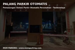 Palang_Parkir_Otomatis_Tasikmalaya_MSM_Parking